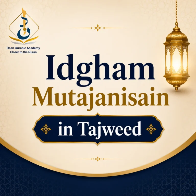 Idgham in Tajweed: Letters & Idgham Mutajanisain Explained (2026 Guide)