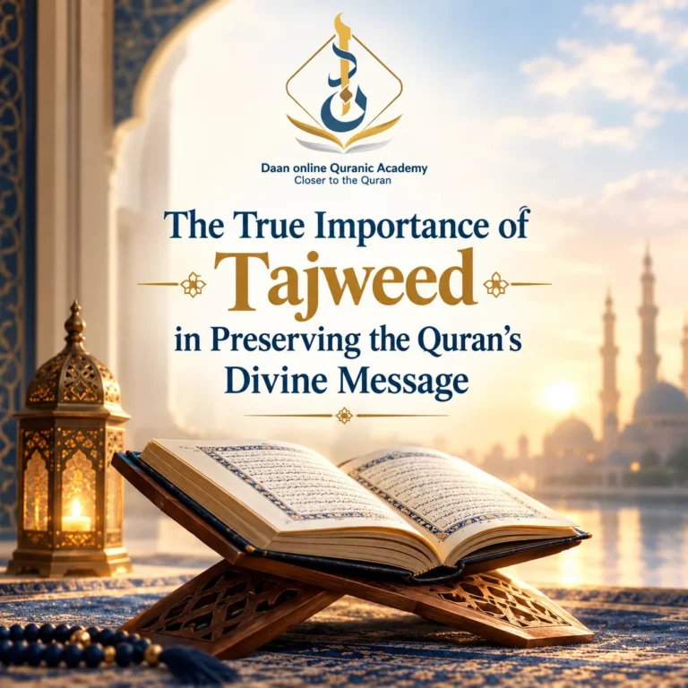 The True Importance of Tajweed in Preserving the Quran's Divine Message | Daan Quranic Academy
