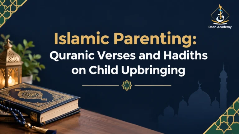 Islamic Parenting: Quranic Verses and Hadiths on Child Upbringing